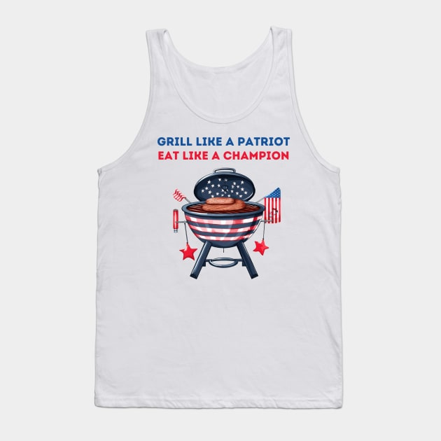 Grill like a patriot, eat like a champion Tank Top by Fun Planet